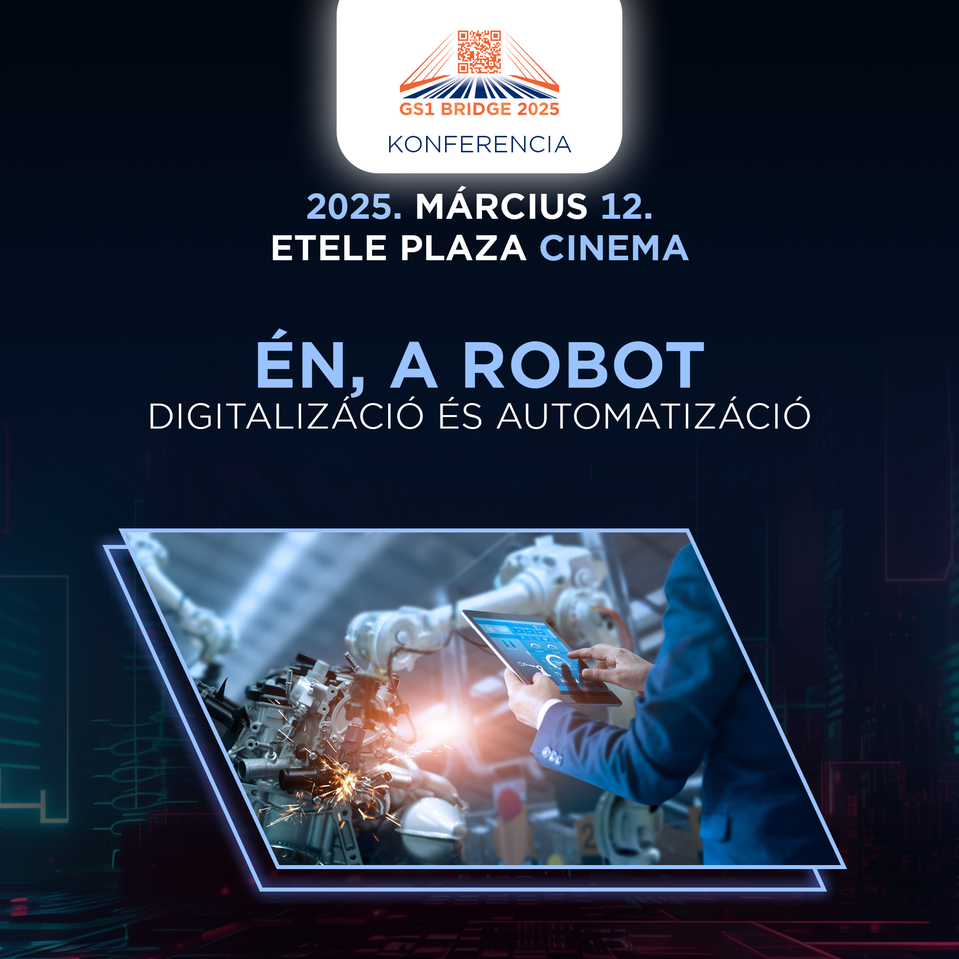 A GS1 BRIDGE 2025 konferencia programja – Az Én, a Robot szekció