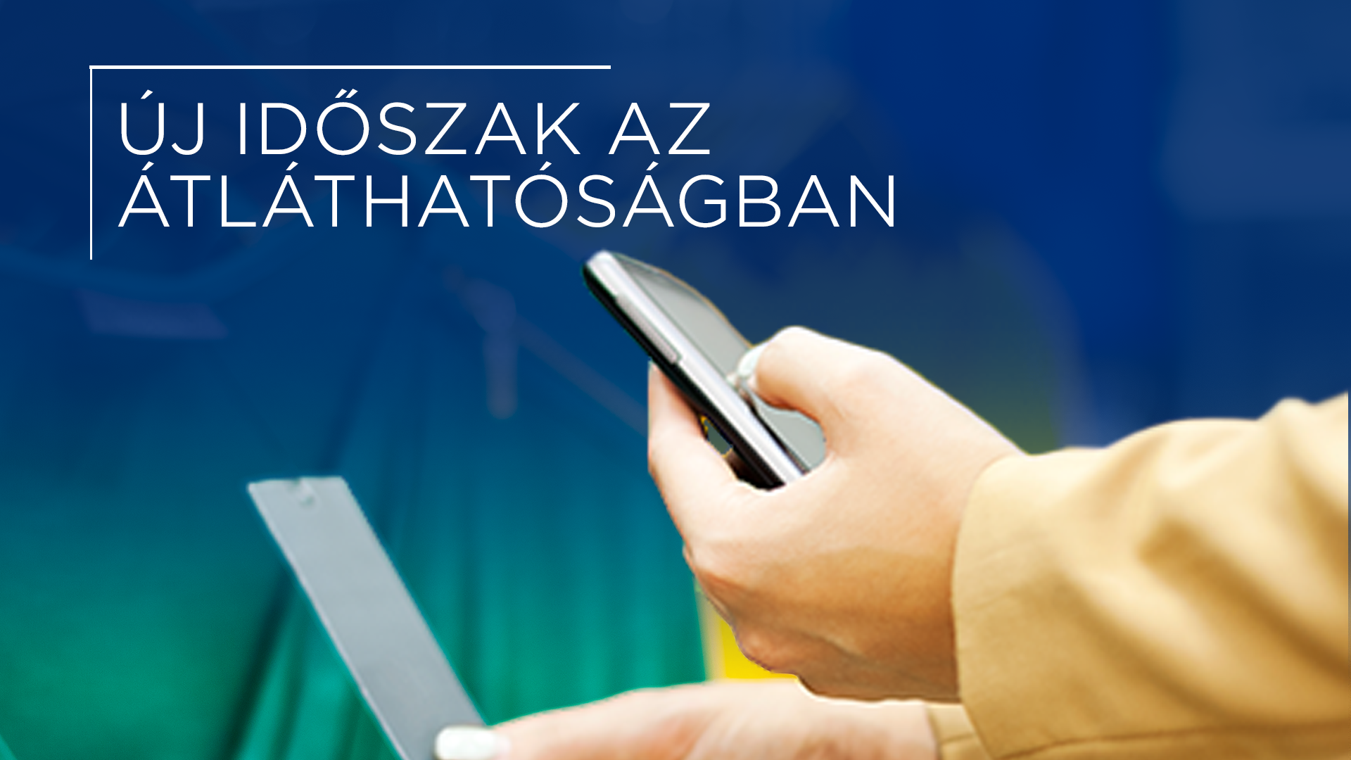 Új időszak az átláthatóságban
